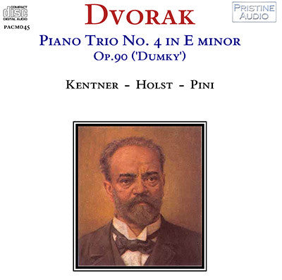 KENTNER, HOLST, PINI Dvořák: "Dumky" Trio (1941) - PACM045