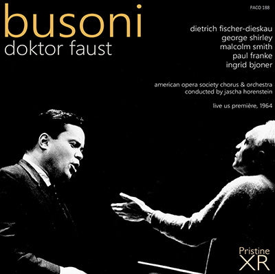 HORENSTEIN Busoni: Doktor Faust - Fischer-Dieskau, Shirley (US Première, 1964) - PACO188