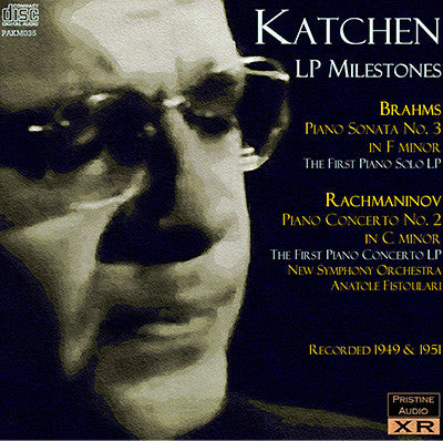 KATCHEN Brahms: Piano Sonata No. 3; Rachmaninov: Piano Concerto No. 2 (1949/51) - PAKM035