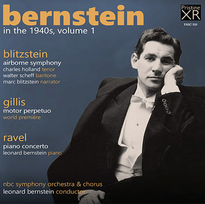 BERNSTEIN in the 1940s Volume 1: Blitzstein, Gillis, Ravel (1946) - PASC526