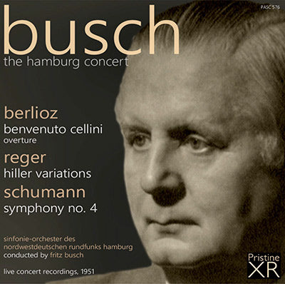 BUSCH The Hamburg Concert: Berlioz, Reger, Schumann (1951) - PASC576