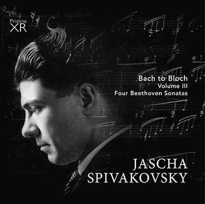 SPIVAKOVSKY Bach to Bloch, Volume Three
