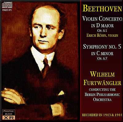 FURTWÄNGLER Beethoven: Violin Concerto, Symphony No. 5 (1943/44) - PAS – Pristine Classical FURTWÄNGLER Beethoven: Violin Concerto, Symphony No. 5 (1943/44) - PAS – Pristine Classical