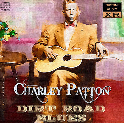 CHARLEY PATTON Dirt Road Blues - PABL006
