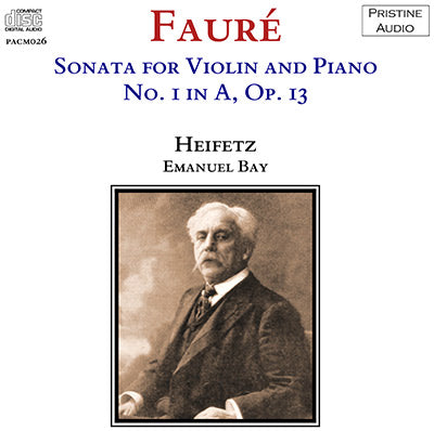 HEIFETZ & BAY Fauré: Violin Sonata No. 1 (1936) - PACM026