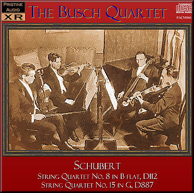 BUSCH QUARTET Schubert: Quartets 8 & 15 (1938) - PACM066