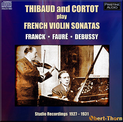 THIBAUD & CORTOT Franck, Fauré, Debussy Sonatas (1927-31) - PACM080