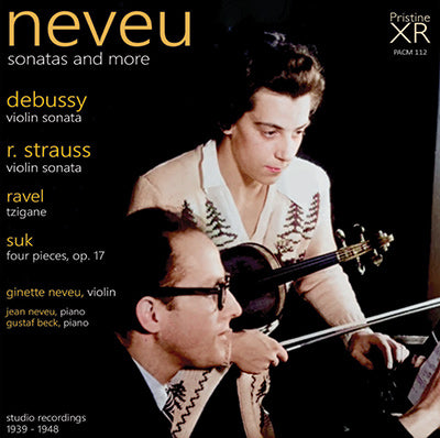 NEVEU Sonatas & more: Debussy, R. Strauss, Suk, Ravel et al (1939-1948) - PACM112
