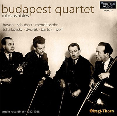 BUDAPEST QUARTET Introuvables: Haydn, Schubert, Mendelssohn, Tchaikovsky, Dvořák, Bartók, Wolf (1932-38) - PACM113