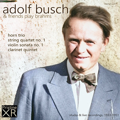 ADOLF BUSCH and friends play Brahms (1933-1951) - PACM117
