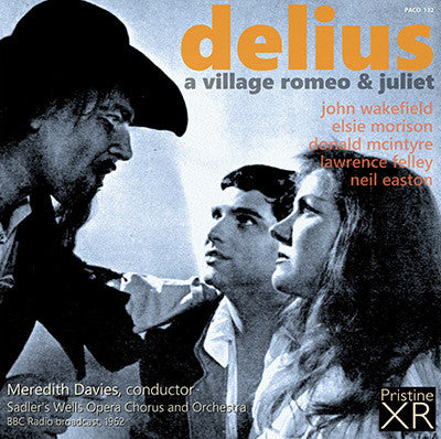 DAVIES Delius: A Village Romeo and Juliet (1962, Sadler's Wells) - PACO132
