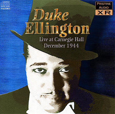 DUKE ELLINGTON Live at Carnegie Hall (1944) - PAJZ005 – Pristine
