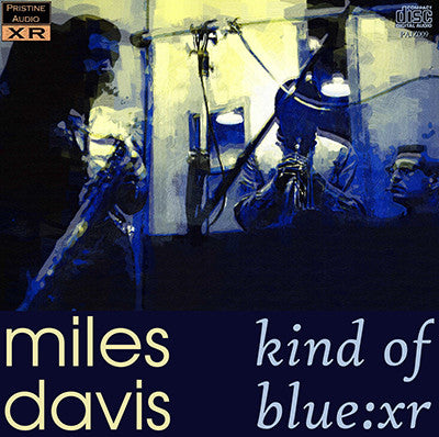 MILES DAVIS Kind of Blue : XR (1959) - PAJZ009 – Pristine Classical