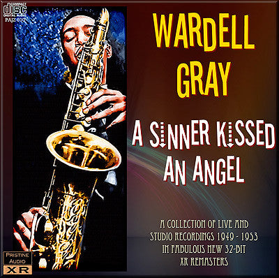 WARDELL GRAY A Sinner Kissed An Angel (1949-53) - PAJZ010