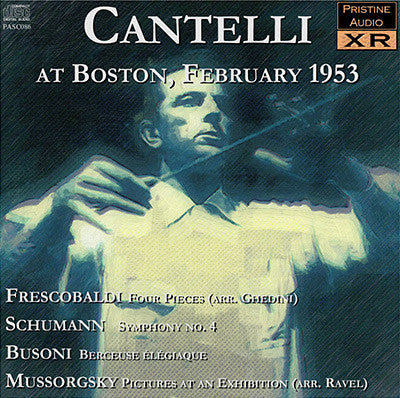 CANTELLI in Boston: Frescobaldi, Schumann, Busoni, Mussorgsky (1953) - PASC086