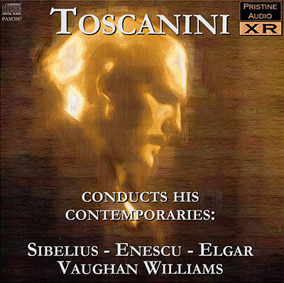 TOSCANINI Conducts his Contemporaries: Sibelius, Enescu, Elgar, Vaughan Williams (1940/45) - PASC087