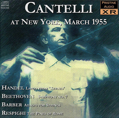 CANTELLI in New York: Handel, Beethoven, Barber, Respighi (1955) - PASC088