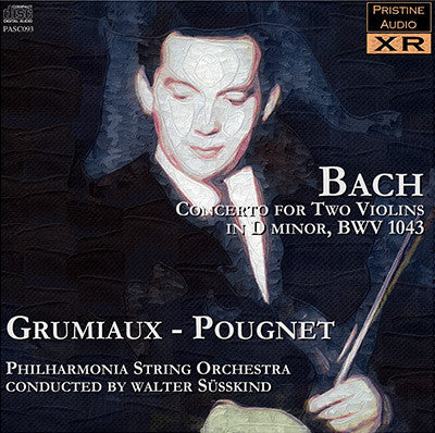 GRUMIAUX, POUGNET Bach: Concerto for Two Violins and Strings (1946) - PASC093
