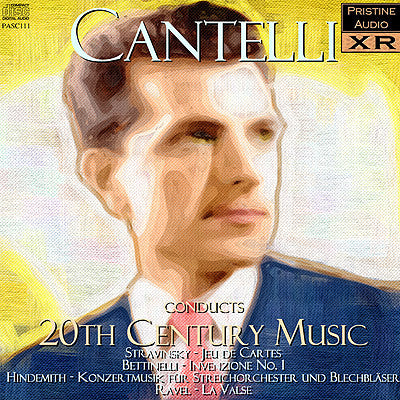 CANTELLI Conducts 20th Century Music (1949-54) - PASC111