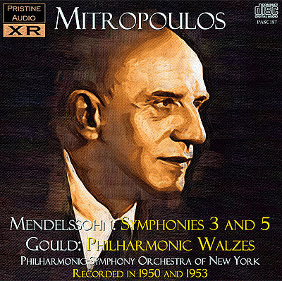 MITROPOULOS Mendelssohn: Symphonies 3 & 5; Gould: Philharmonic Waltzes (1950/53) - PASC187
