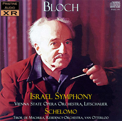 LITSCHAUER & OTTERLOO Bloch: Israel Symphony, Schelomo (1951/52) - PASC199