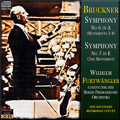 FURTWÄNGLER Bruckner: Symphonies Nos. 6 & No. 7 (1942/43) - PASC257