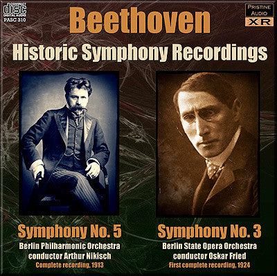Monarch Men Selskab NIKISCH, FRIED Beethoven: Symphonies 5 & 3 (1913/24) - PASC310 – Pristine  Classical