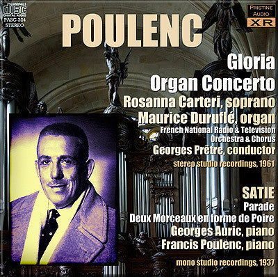 POULENC Gloria, Organ Concerto; Poulenc plays Satie duets (1961/1937) - PASC324