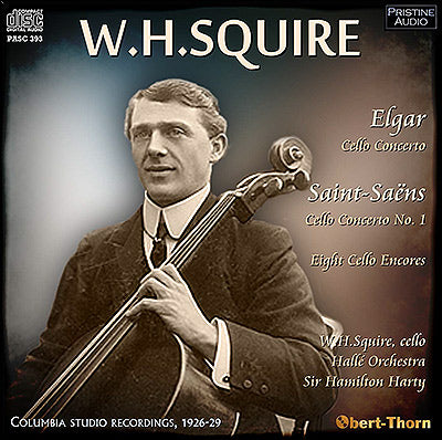 W. H. SQUIRE plays Elgar and Saint-Saëns Cello Concertos (1926-29) - PASC393