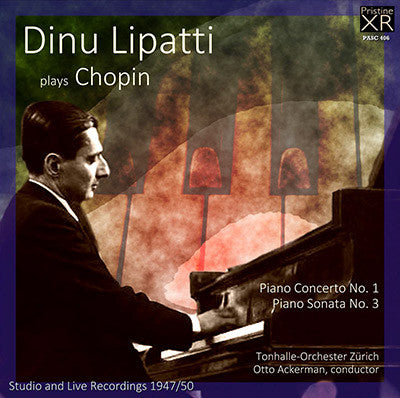 LIPATTI Chopin: Piano Concerto No. 1; Piano Sonata No. 3 (1947/50) - PASC406