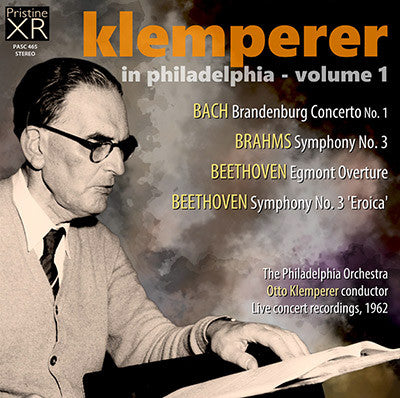 KLEMPERER in Philadelphia, Vol. 1: Bach, Beethoven, Brahms (1962) - PASC465