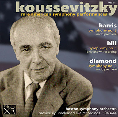 KOUSSEVITZKY Rare American Symphony Performances: Harris, Hill, Diamond (1943/44) - PASC484