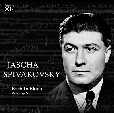 SPIVAKOVSKY Bach to Bloch, Volume 5 (1949/1953) - PASC530