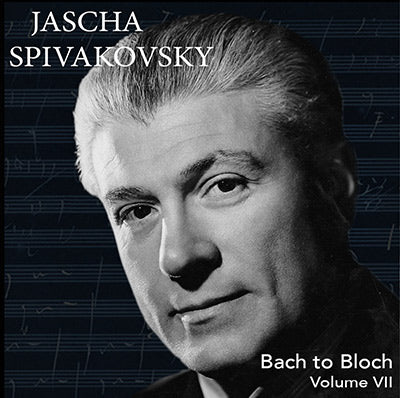 SPIVAKOVSKY Bach to Bloch, Volume 7 (1953/1961) - PASC539 - CD