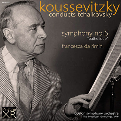 KOUSSEVITZKY conducts Tchaikovsky: Symphony No. 6, Francesca da Rimini (1946) - PASC550