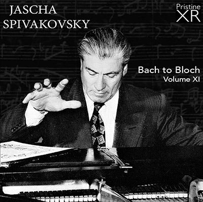 SPIVAKOVSKY Bach to Bloch, Volume 11 (1951/61) - PASC586 - CD