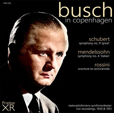 BUSCH in Copenhagen: Schubert, Mendelssohn, Rossini (1950/51) - PASC632