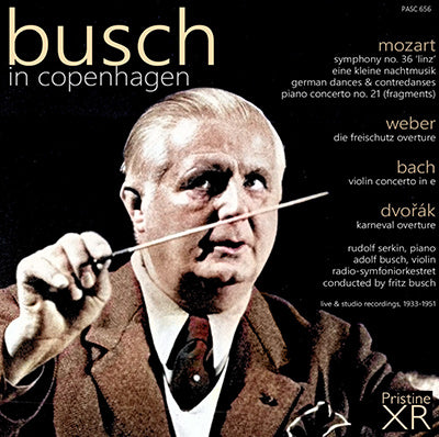 BUSCH in Copenhagen: Mozart, Bach, Dvořák, Weber (1933-1951) - PASC656