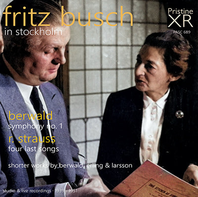 FRITZ BUSCH in Stockholm: Berwald, Erling, Larsson, R. Strauss (1939-1951) - PASC689